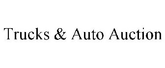 TRUCKS & AUTO AUCTION