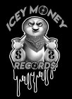 ICEY MONEY RECORD$