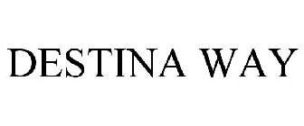 DESTINA WAY