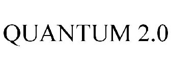 QUANTUM 2.0