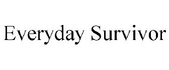 EVERYDAY SURVIVOR