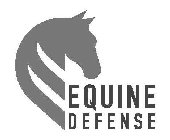 EQUINE DEFENSE