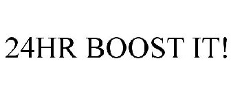 24HR BOOST IT!