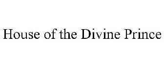 HOUSE OF THE DIVINE PRINCE
