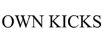 OWN KICKS