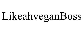 LIKEAHVEGANBOSS