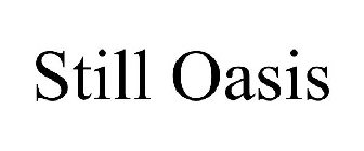 STILL OASIS