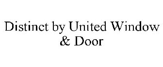 DISTINCT BY UNITED WINDOW & DOOR