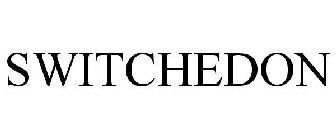 SWITCHEDON