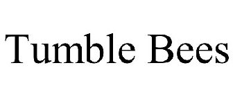 TUMBLE BEES