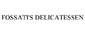 FOSSATI'S DELICATESSEN