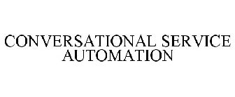 CONVERSATIONAL SERVICE AUTOMATION