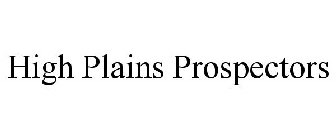 HIGH PLAINS PROSPECTORS