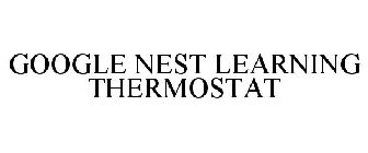 GOOGLE NEST LEARNING THERMOSTAT