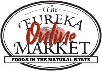 THE EUREKA MARKET ONLINE FOODS IN THE NATURAL STATE