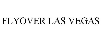 FLYOVER LAS VEGAS