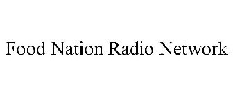 FOOD NATION RADIO NETWORK