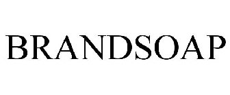 BRANDSOAP