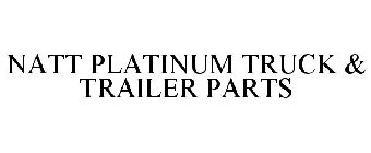 NATT PLATINUM TRUCK & TRAILER PARTS