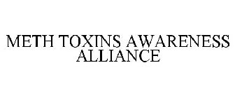 METH TOXINS AWARENESS ALLIANCE