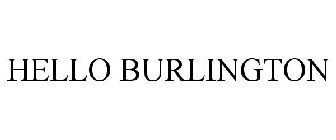 HELLO BURLINGTON