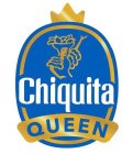 CHIQUITA QUEEN