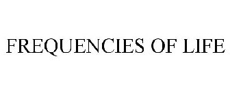 FREQUENCIES OF LIFE
