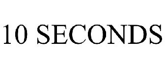 10 SECONDS