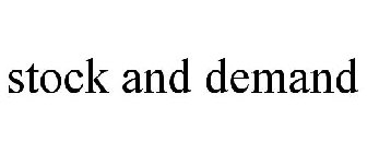 STOCK AND DEMAND