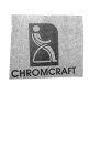 CHROMCRAFT