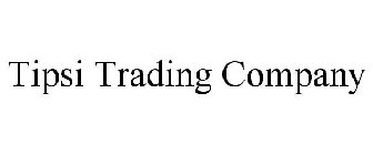 TIPSI TRADING COMPANY