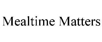 MEALTIME MATTERS