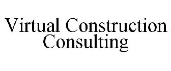 VIRTUAL CONSTRUCTION CONSULTING