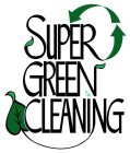 SUPER GREEN CLEANING