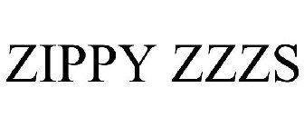 ZIPPY ZZZS