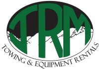 JRM TOWING & EQUIPMENT RENTALS