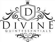 D DIVINE QUINTESSENTIALS