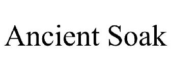 ANCIENT SOAK