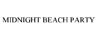 MIDNIGHT BEACH PARTY