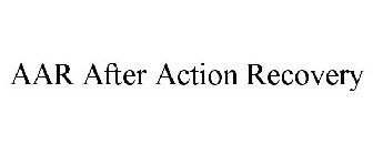 A.A.R. AFTER ACTION RECOVERY