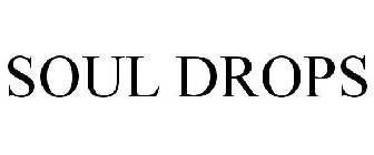 SOUL DROPS