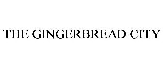 THE GINGERBREAD CITY