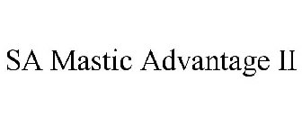 SA MASTIC ADVANTAGE II