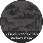 SHADOWLANDS BOOKSTORE & CAFE