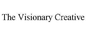 THE VISIONARY CREATIVE