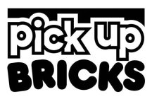 PICK UP BRICKS