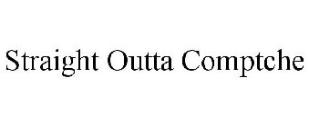 STRAIGHT OUTTA COMPTCHE