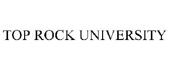 TOP ROCK UNIVERSITY