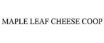 MAPLE LEAF CHEESE CO-OP
