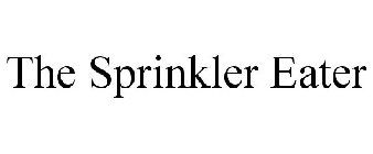 THE SPRINKLER EATER